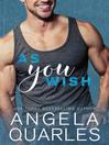 Cover image for As You Wish
